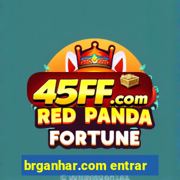 brganhar.com entrar